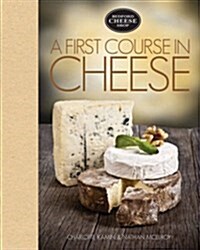 A First Course in Cheese: Bedford Cheese Shop (Hardcover)