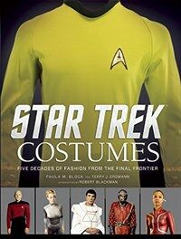 Star trek costumes : five decades of fashion from the final frontier