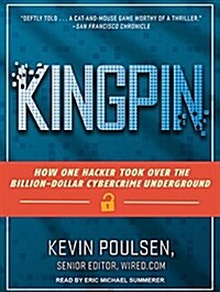 Kingpin: How One Hacker Took Over the Billion-Dollar Cybercrime Underground (MP3 CD, MP3 - CD)