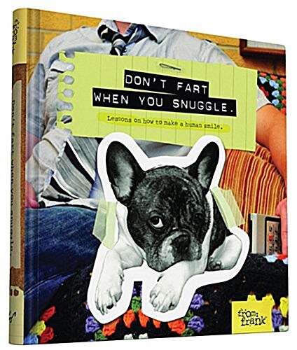 Dont Fart When You Snuggle: Lessons on How to Make a Human Smile (Hardcover)