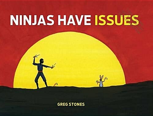 Ninjas Have Issues (Hardcover)