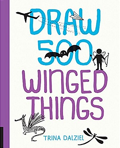 Draw 500 Winged Things (Paperback)