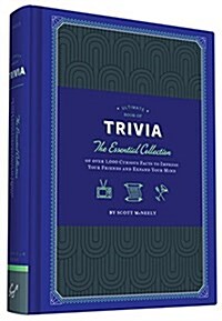 Ultimate Book of Trivia: The Essential Collection of Over 1,000 Curious Facts to Impress Your Friends and Expand Your Mind (Hardcover)