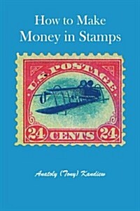 How to Make Money in Stamps (Paperback)