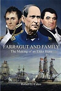 Farragut and Family: The Making of an Elder Hero (Paperback)