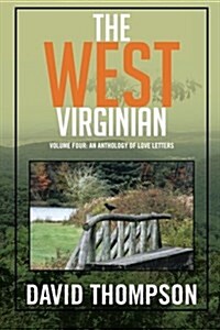 The West Virginian: Volume Four: An Anthology of Love Letters (Paperback)