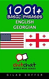 1001+ Basic Phrases English - Georgian (Paperback)