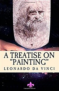 A Treatise on Painting: Translated from the Original Italian (Paperback)