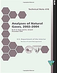 Analyses of Natural Gases, 2002-2004 Technical Note 418 (Paperback)
