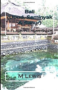 Bali (Ubud, Seminyak & Sanur) (Paperback)