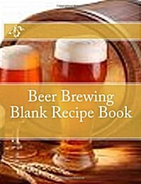 Beer Brewing Blank Recipe Book (Paperback, GJR)