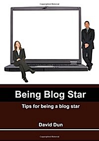 Being Blog Star: Tips for Being a Blog Star (Paperback)