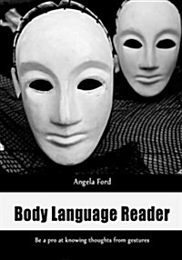 Body Language Reader: Be a Pro at Knowing Thoughts from Gestures (Paperback)