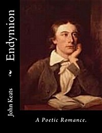 Endymion: A Poetic Romance. (Paperback)