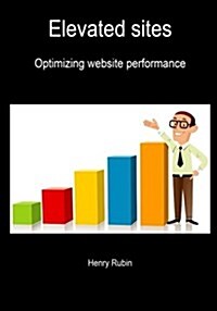 Elevated Sites: Optimizing Website Performance (Paperback)