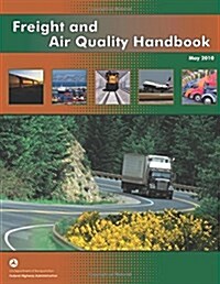 Freight and Air Quality Handbook (Paperback)