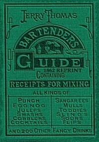 Jerry Thomas Bartenders Guide 1862 (Paperback, Reprint)