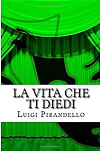 La Vita Che Ti Diedi (Paperback)