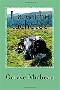 La Vache Tachetee (Paperback)