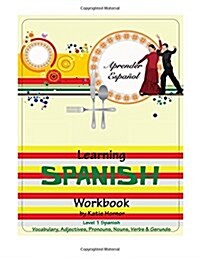 Learning Spanish Workbook: Level 1 Spanish (Paperback)