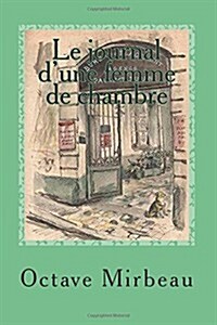 Le Journal Dune Femme De Chambre (Paperback)