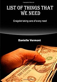 List of Things That We Need: Craigslist Taking Care of Every Need (Paperback)