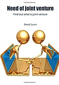 Need of Joint Venture: Find Out What Is Joint Venture (Paperback)