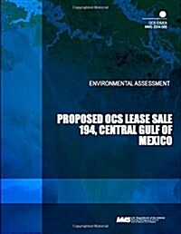 Proposed Ocs Lease Sale 194, Central Gulf of Mexico (Paperback)