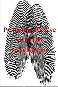 Promoting Effective Homicide Investigations (Paperback)