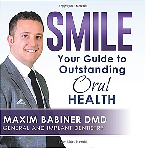 Smile: Your Guide to Outstanding Dental Health (Paperback)