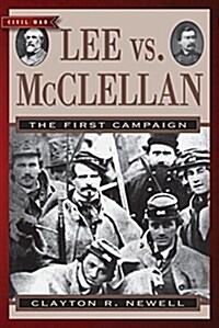 Lee vs. McClellan: The First Campaign (Paperback)