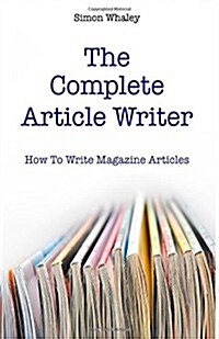 The Complete Article Writer (Paperback)
