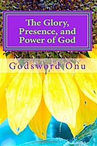 The Glory, Presence, and Power of God: Our God Is Enough (Paperback)