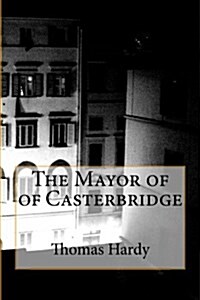 The Mayor of of Casterbridge (Paperback)