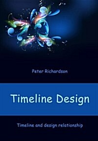 Timeline Designing: How to Design Timeline (Paperback)