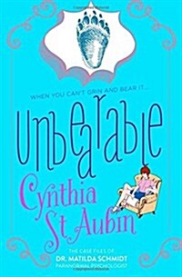 Unbearable: The Case Files of Dr. Matilda Schmidt, Paranormal Psychologist (Paperback)