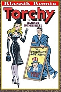 Klassik Komix: Torchy, the Blonde Bombshell (Paperback)