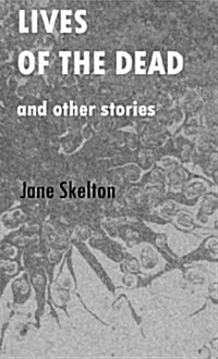 Lives of the Dead (Paperback)