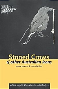 Stoned Crows & Other Australian Icons (Paperback)