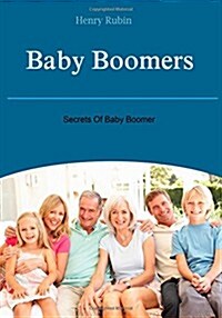 Baby Boomers: Secrets of Baby Boomer (Paperback)