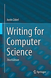 Writing for Computer Science (Paperback, 3rd ed. 2014)