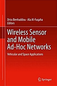 Wireless Sensor and Mobile Ad-Hoc Networks: Vehicular and Space Applications (Hardcover, 2015)