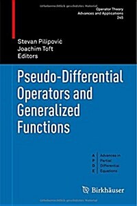 Pseudo-differential Operators and Generalized Functions (Hardcover)