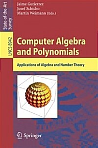 Computer Algebra and Polynomials: Applications of Algebra and Number Theory (Paperback, 2015)