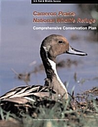 Cameron Prairie National Wildlife Refuge Comprehensive Conservation Plan (Paperback)