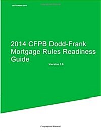2014 Cfpb Dodd-Frank Mortgage Rules Readiness Guide (Paperback)