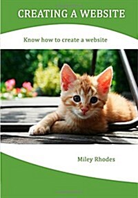 Creating a Website: Know How to Create a Website (Paperback)