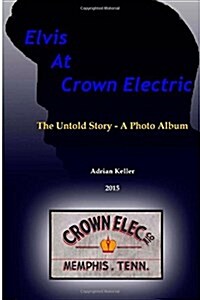 Elvis at Crown Electric (Paperback)