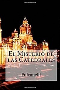 El Misterio de las Catedrales (Paperback)