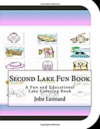 Second Lake Fun Book: A Fun and Educational Lake Coloring Book (Paperback)